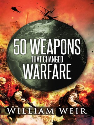 cover image of 50 Weapons That Changed Warfare